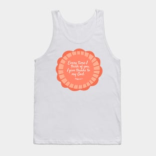 Philippians 1:3 Every Time I think of You Tank Top